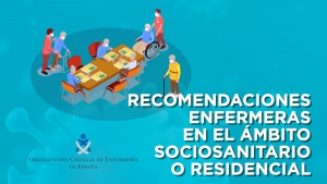 Las enfermeras dan pautas para proteger a los mayores en residencias y centros sociosanitarios ante la “nueva normalidad”
